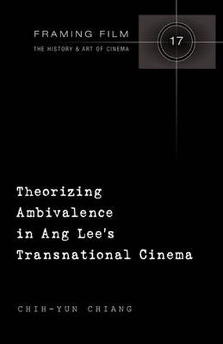 Cover image for Theorizing Ambivalence in Ang Lee's Transnational Cinema