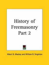 Cover image for History of Freemasonry Vol. 2 (1898)