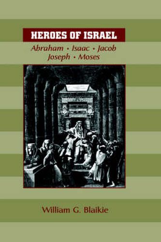 Cover image for Heroes of Israel: Abraham, Isaac, Jacob, Joseph & Moses