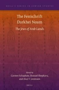 Cover image for The Festschrift Darkhei Noam: The Jews of Arab Lands