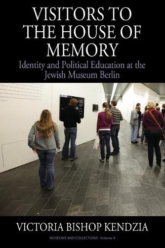 Cover image for Visitors to the House of Memory: Identity and Political Education at the Jewish Museum Berlin