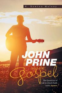Cover image for John Prine and the Gospel: The Questions of Life to Which Faith Is the Answer