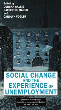 Cover image for Social Change and the Experience of Unemployment