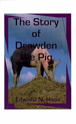 Cover image for The Story of Drawden the Pig