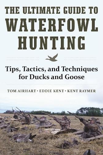 The Ultimate Guide to Waterfowl Hunting: Tips, Tactics, and Techniques for Ducks and Geese