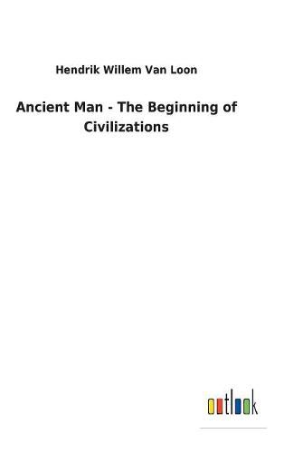 Cover image for Ancient Man - The Beginning of Civilizations