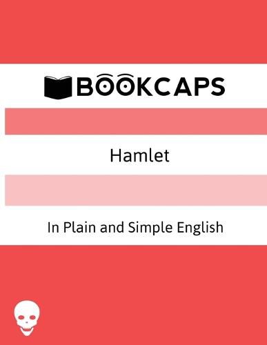 Cover image for Hamlet In Plain and Simple English: (A Modern Translation and the Original Version)
