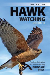 Cover image for An Observer's Guide to Hawk-Watching: Finding, Enjoying and Understanding Birds of Prey