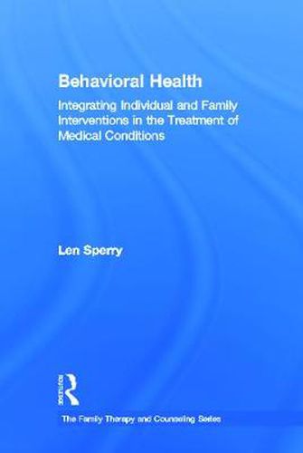 Cover image for Behavioral Health: Integrating Individual and Family Interventions in the Treatment of Medical Conditions