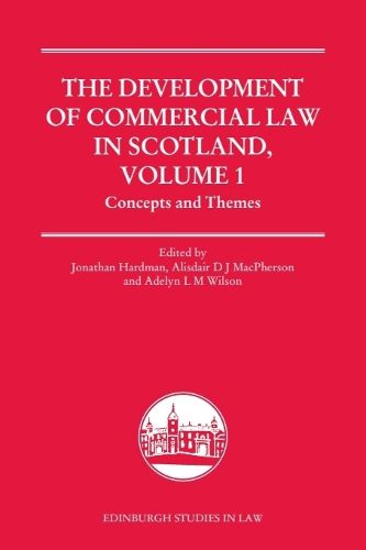 Cover image for The Development of Commercial Law in Scotland, Volume 1