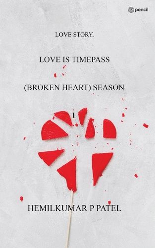 Cover image for Love Is Timepass (Broken Heart) Season 1