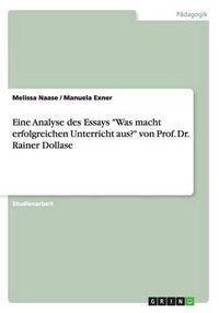 Cover image for Eine Analyse des Essays Was macht erfolgreichen Unterricht aus? von Prof. Dr. Rainer Dollase