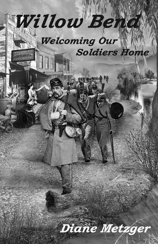 Cover image for Willow Bend: Welcoming Our Soldiers Home