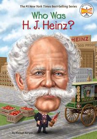 Cover image for Who Was H. J. Heinz?