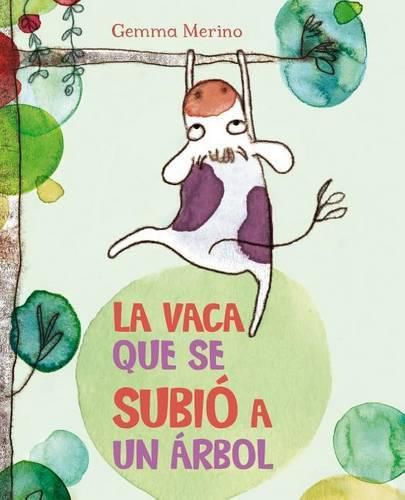 Cover image for La vaca que se subio a un arbol