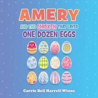 Cover image for Amery And The Chicken That Layed One Dozen Eggs