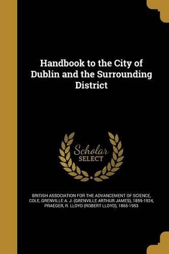 Cover image for Handbook to the City of Dublin and the Surrounding District