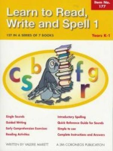 Cover image for Learn to Read, Write and Spell 1: Years K-1