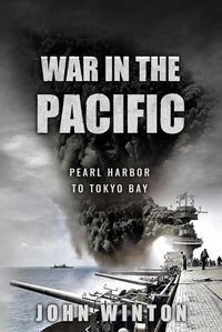 Cover image for War in the Pacific: Pearl Harbor to Tokyo Bay