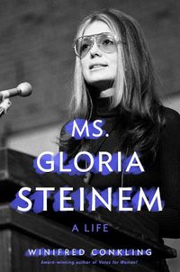 Cover image for Ms. Gloria Steinem: A Life