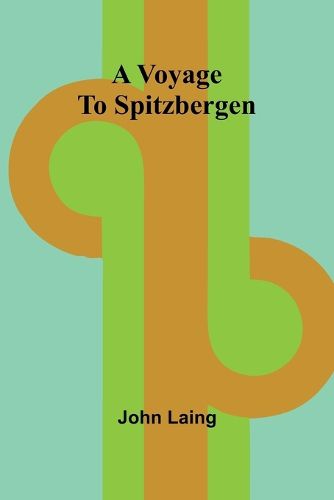 Cover image for A Voyage to Spitzbergen