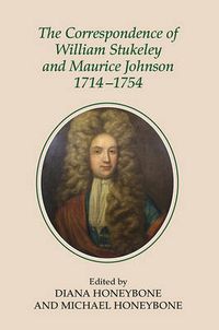 Cover image for The Correspondence of William Stukeley and Maurice Johnson, 1714-1754