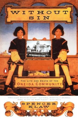 Cover image for Without Sin: The Life And Death of the Oneida Community