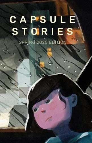 Cover image for Capsule Stories Spring 2020 Edition: Sleepless Rainy Nights