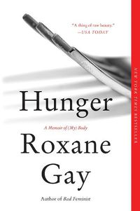 Cover image for Hunger: A Memoir of (My) Body
