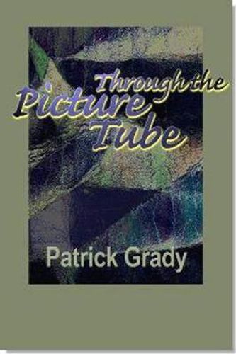 Cover image for Through the Picture Tube