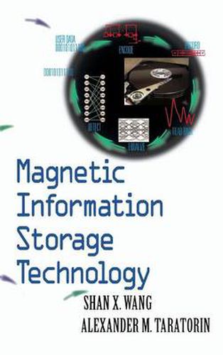 Cover image for Magnetic Information Storage Technology: A Volume in the ELECTROMAGNETISM Series