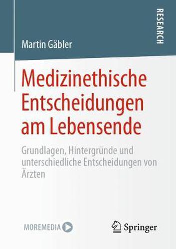 Cover image for Medizinethische Entscheidungen am Lebensende: Grundlagen, Hintergrunde und unterschiedliche Entscheidungen von AErzten