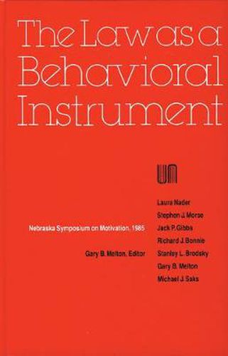 Nebraska Symposium on Motivation, 1985, Volume 33: The Law as a Behavioral Instrument