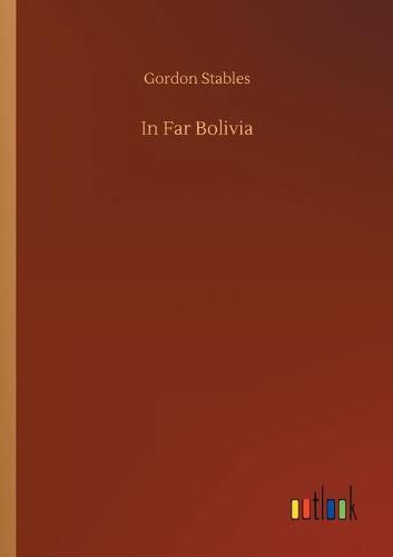 Cover image for In Far Bolivia