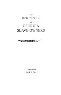 Cover image for 1850 Census of Georgia Slave Owners