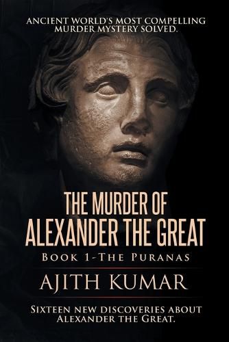 Cover image for The Murder of Alexander the Great: Book 1 - The Puranas