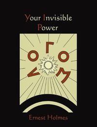 Cover image for Your Invisible Power