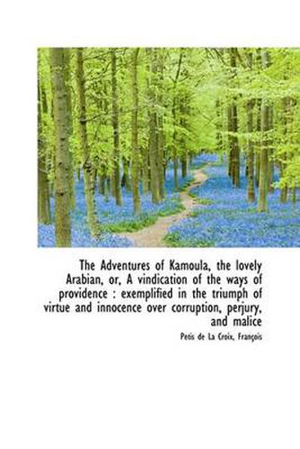 Cover image for The Adventures of Kamoula, the Lovely Arabian, or, A Vindication of the Ways of Providence