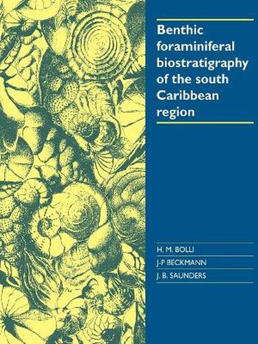 Cover image for Benthic Foraminiferal Biostratigraphy of the South Caribbean Region