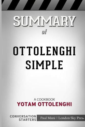 Summary of Ottolenghi Simple: A Cookbook: Conversation Starters