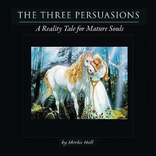 Cover image for The Three Persuasions: A Tale for Inquisitive Souls