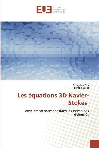 Les equations 3D Navier-Stokes