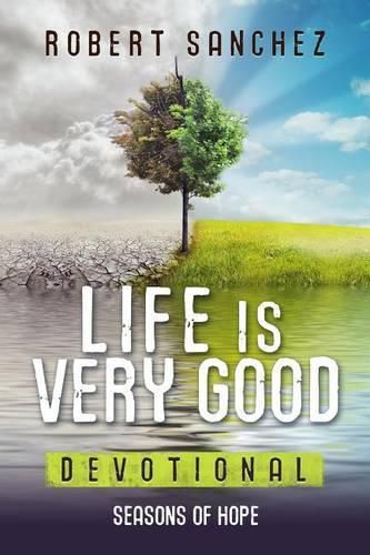 Cover image for Life is Very Good: Seasons of Hope