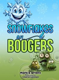 Cover image for SNOWFLAKES and BOOGERS