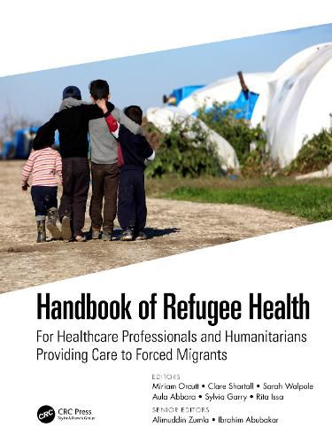 Handbook of Refugee Health: For Healthcare Professionals and Humanitarians Providing Care to Forced Migrants