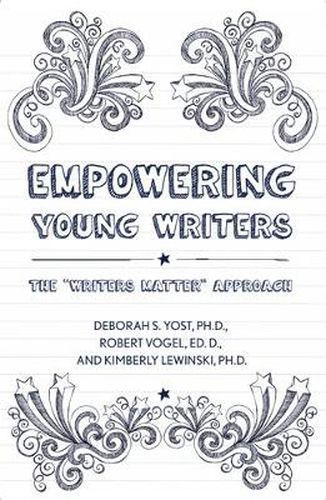 Empowering Young Writers: The  Writers Matter  Approach