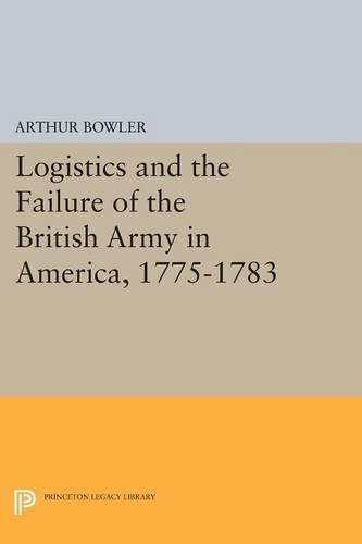 Cover image for Logistics and the Failure of the British Army in America, 1775-1783