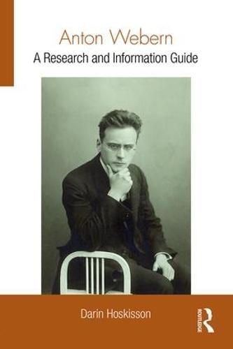 Cover image for Anton Webern: A Research and Information Guide