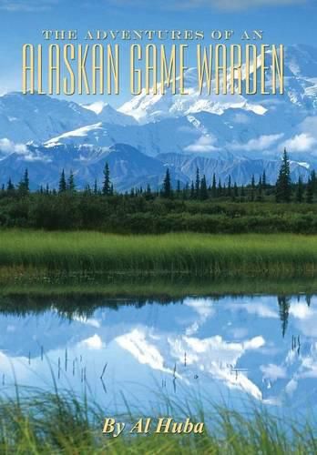 Cover image for The Adventures of an Alaskan Game Warden