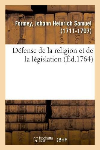 Defense de la Religion Et de la Legislation